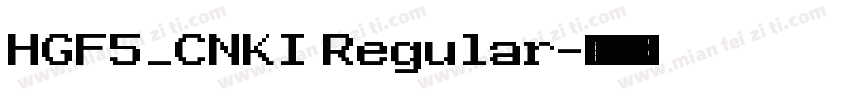 HGF5_CNKI Regular字体转换